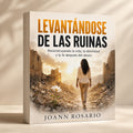 Levantándose De Las Ruinas: Reconstruyendo la Vida, la Identidad y la Fe Después del Abuso