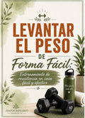 Levantar El Peso: De Forma Fácil